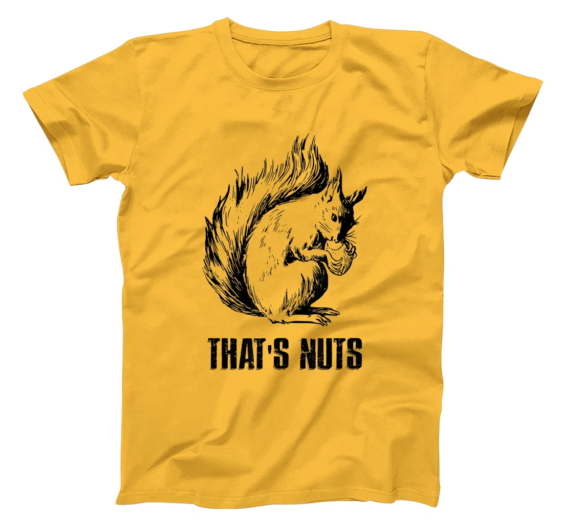 Womens Funny Squirrel Pun - That's Nuts T-Shirt, Women T-Shirt