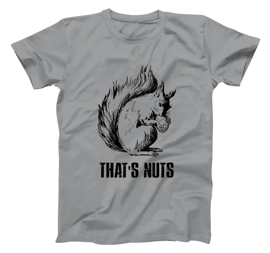 Womens Funny Squirrel Pun - That's Nuts T-Shirt, Women T-Shirt
