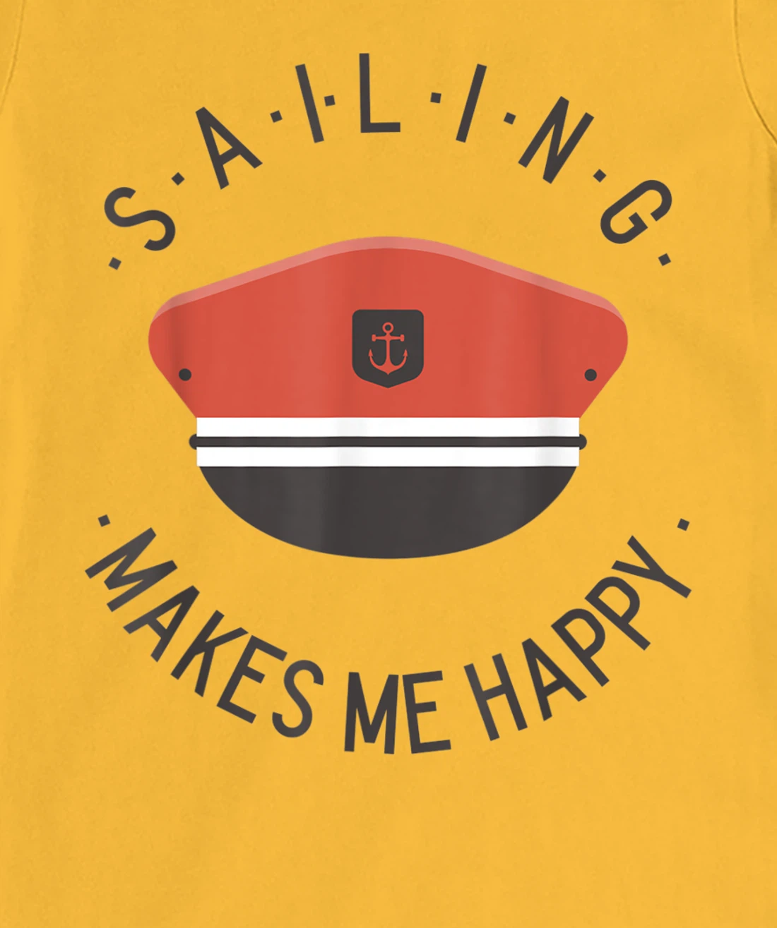 Sailing Makes Me Happy Red Captain Sailor Hat T-Shirt, Kid T-Shirt and Women T-Shirt