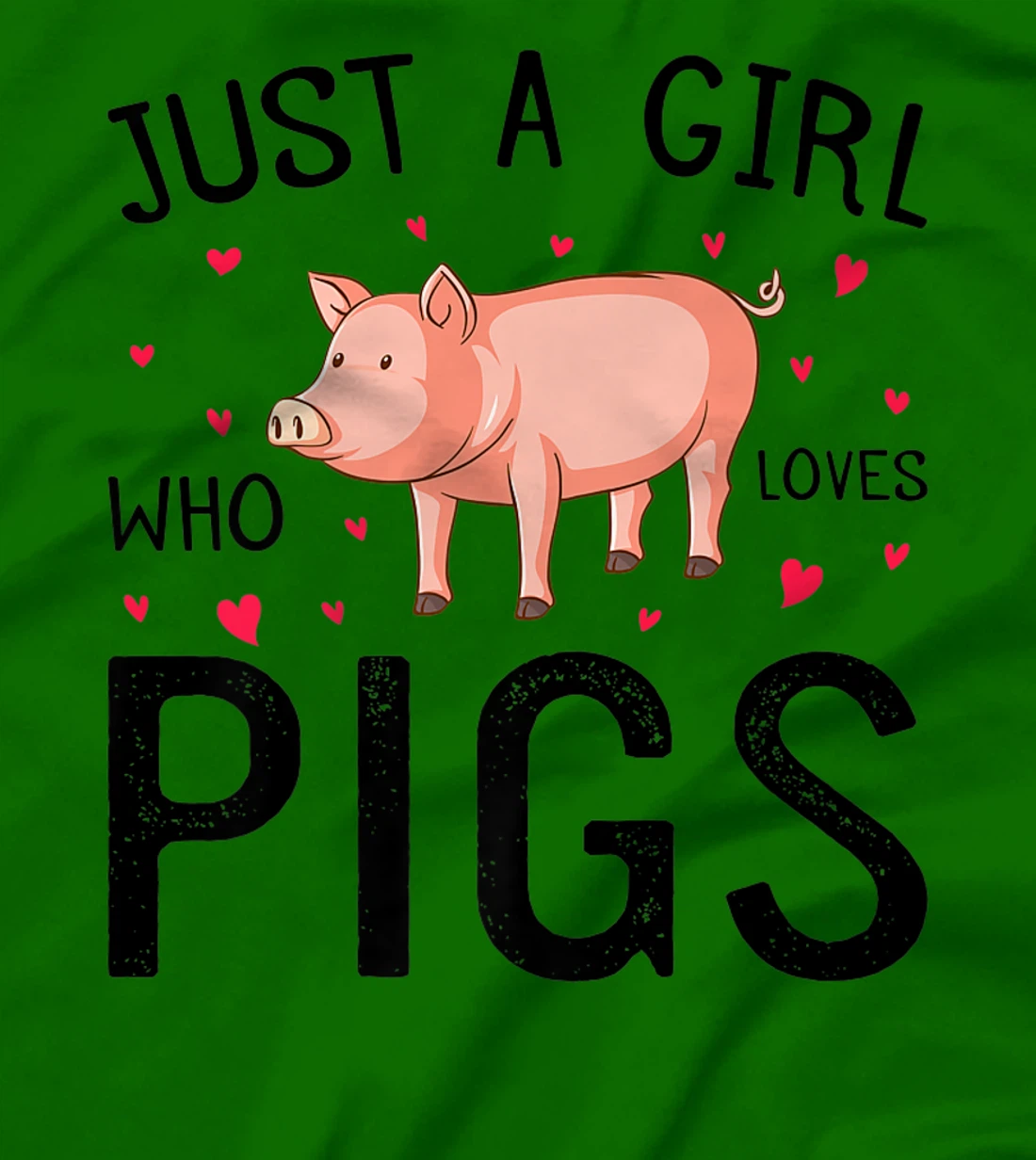 Womens Pig With Hearts Graphic Just a Girl Who Loves Pigs T-Shirt, Kid T-Shirt and Women T-Shirt