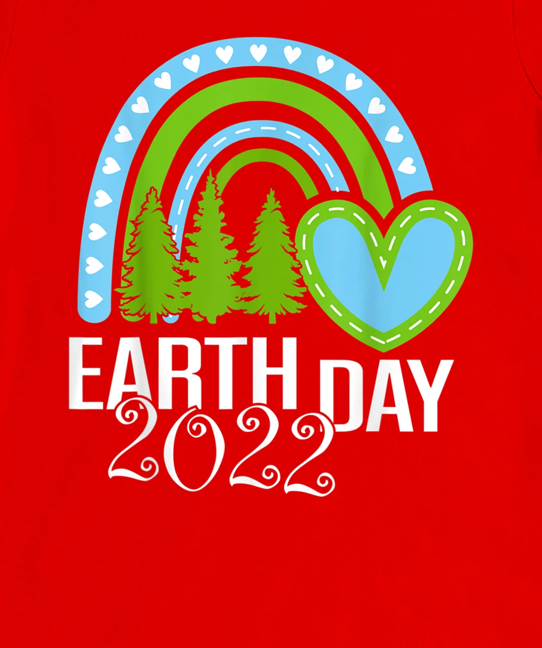 Earth Day Everyday Rainbow Pine Tree Tee Conservation 2022 T-Shirt, Kid T-Shirt and Women T-Shirt