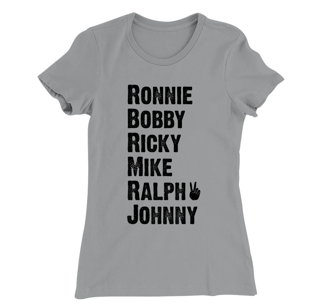 Womens Peace Sign Ronnie Bobby Ricky Mike Ralph Johnny T-Shirt, Women T-Shirt
