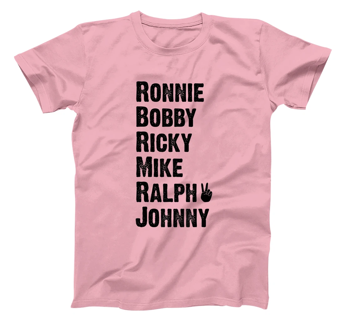 Womens Peace Sign Ronnie Bobby Ricky Mike Ralph Johnny T-Shirt, Women T-Shirt