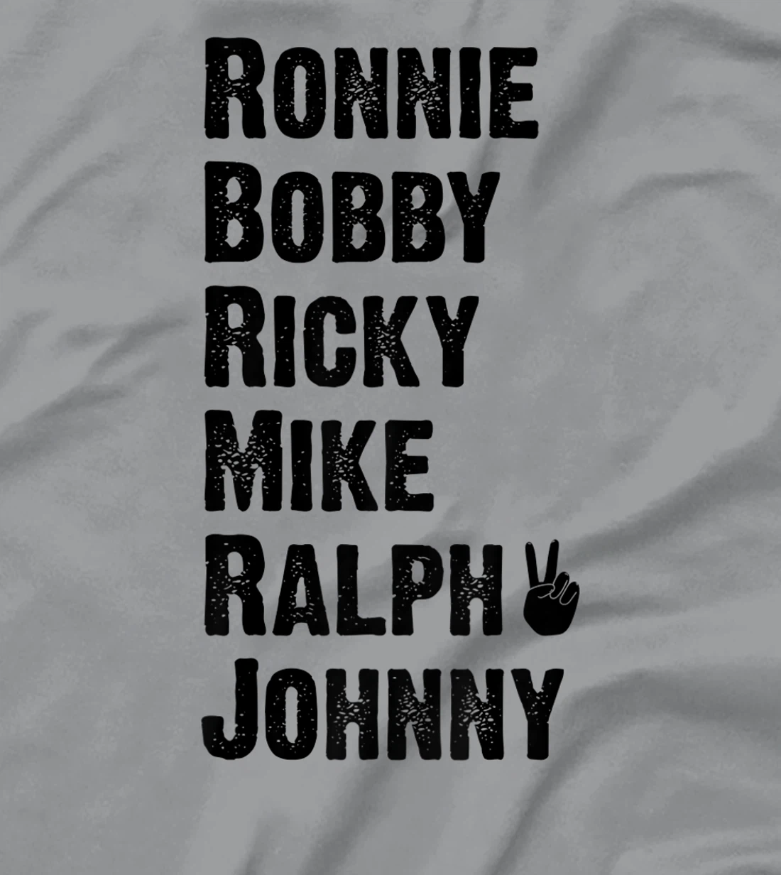 Womens Peace Sign Ronnie Bobby Ricky Mike Ralph Johnny T-Shirt, Women T-Shirt