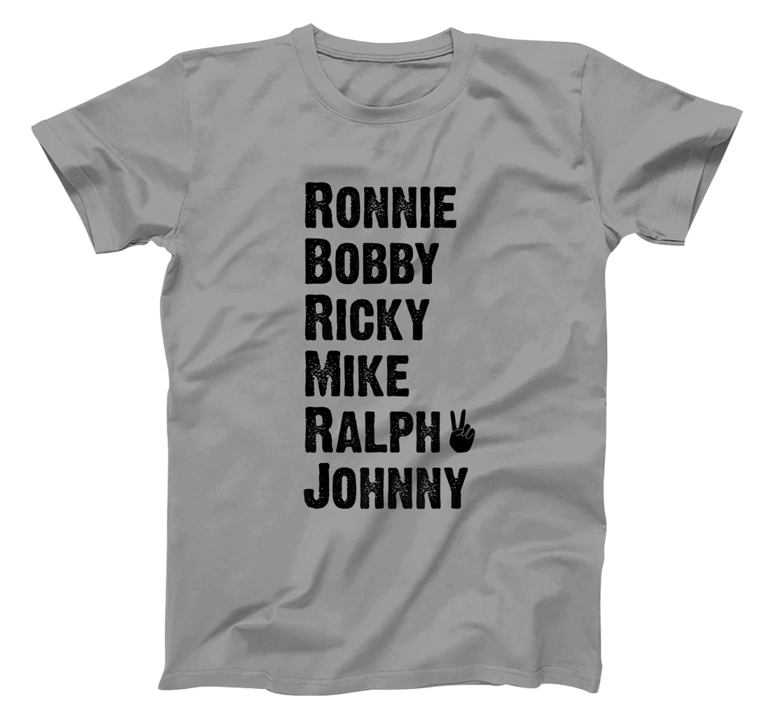 Womens Peace Sign Ronnie Bobby Ricky Mike Ralph Johnny T-Shirt, Women T-Shirt