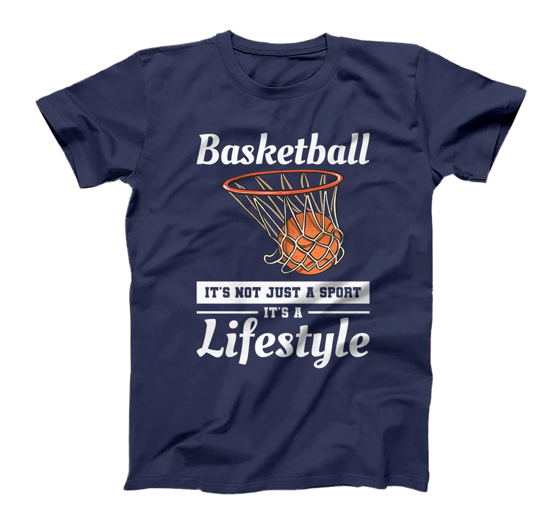 Basketball It's Not Just A Sport It's A Lifestyle T-Shirt, Women T-Shirt
