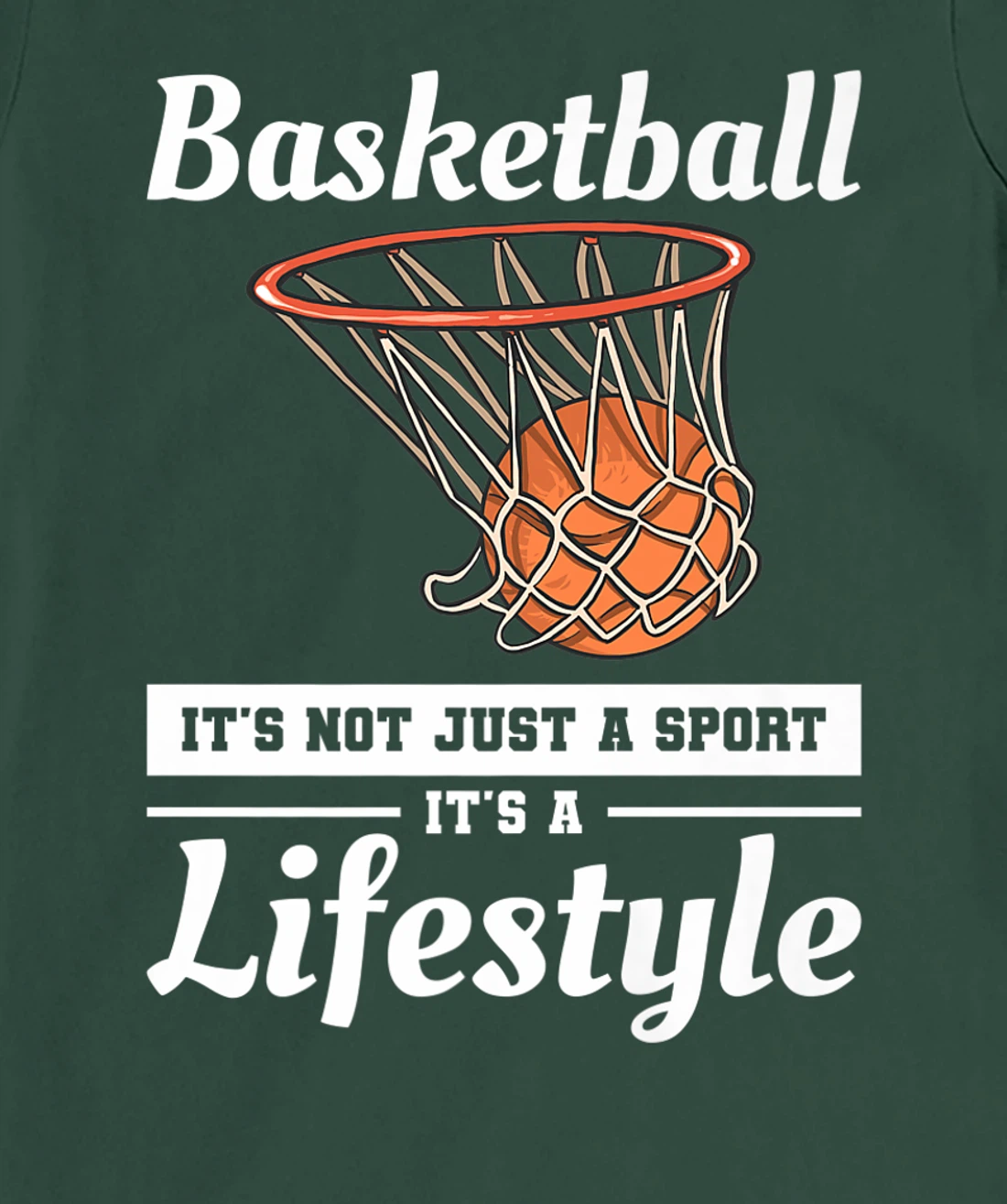 Basketball It's Not Just A Sport It's A Lifestyle T-Shirt, Women T-Shirt