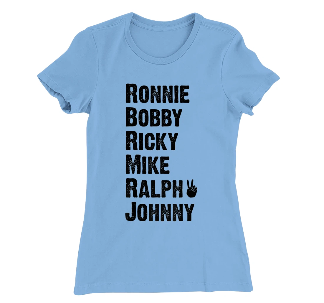 Womens Peace Sign Ronnie Bobby Ricky Mike Ralph Johnny T-Shirt, Women T-Shirt