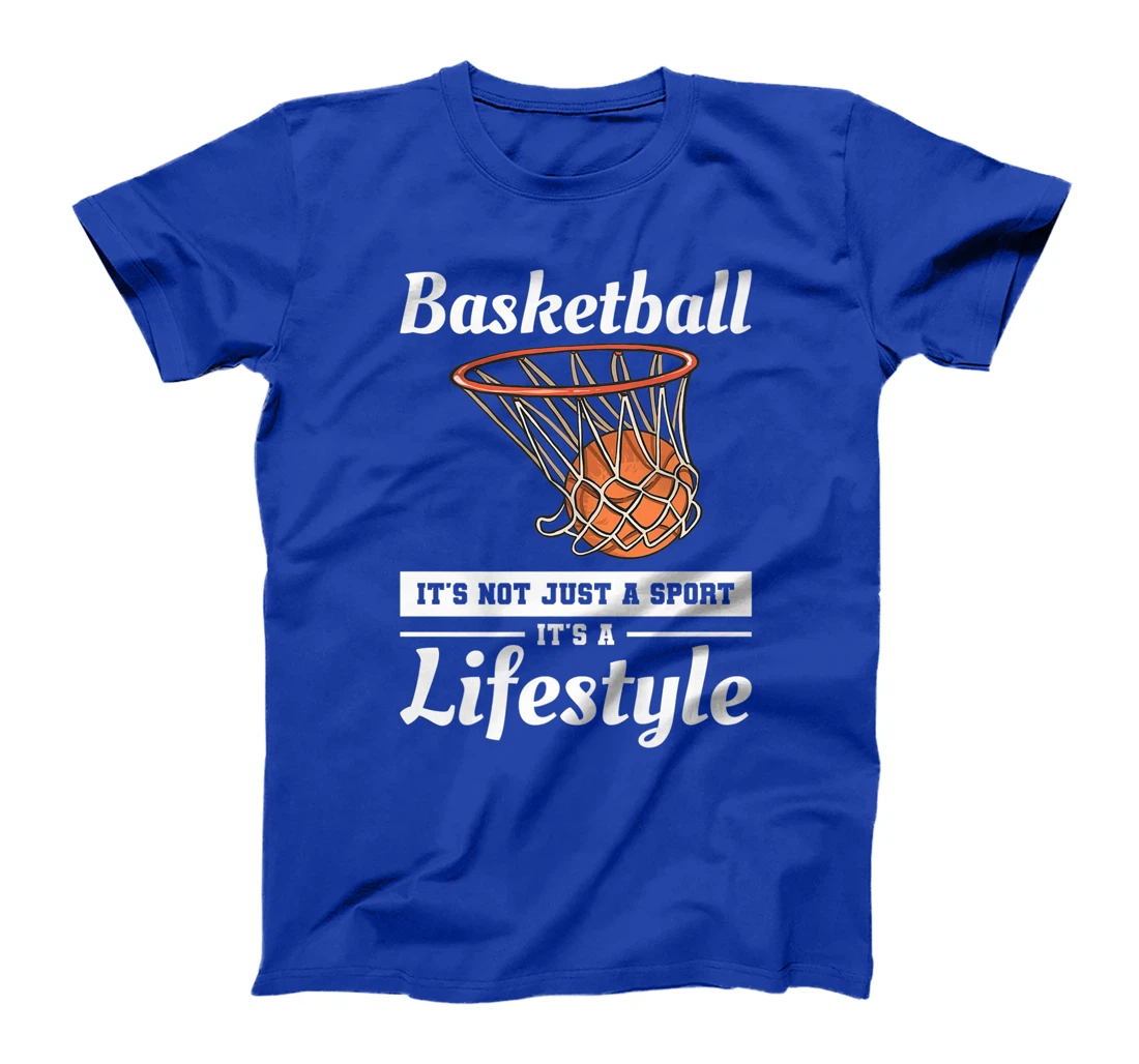 Basketball It's Not Just A Sport It's A Lifestyle T-Shirt, Women T-Shirt