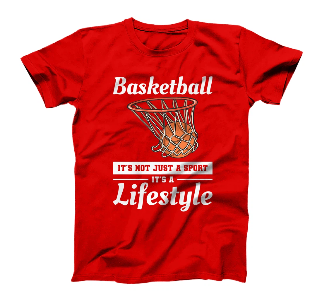 Basketball It's Not Just A Sport It's A Lifestyle T-Shirt, Women T-Shirt