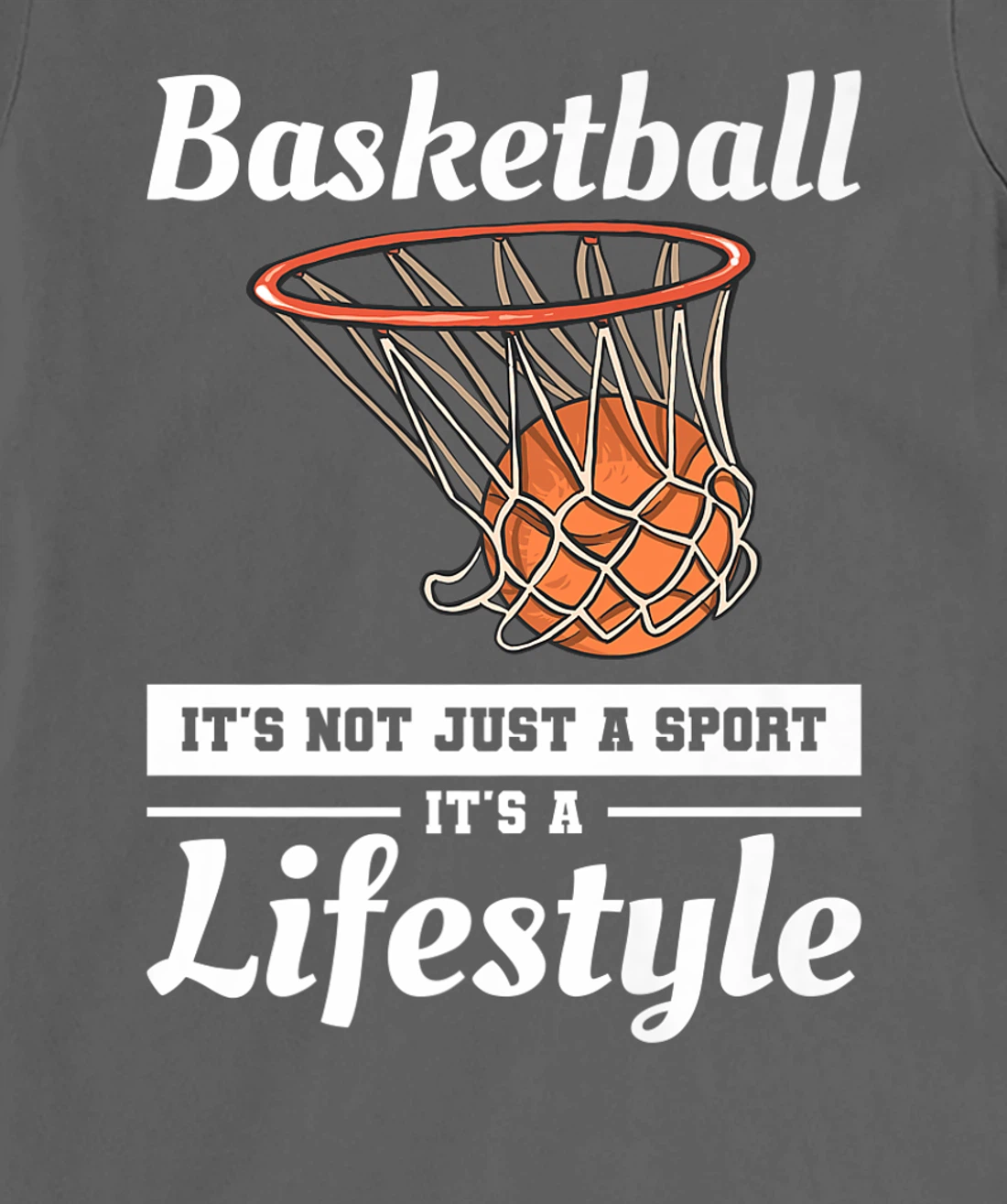 Basketball It's Not Just A Sport It's A Lifestyle T-Shirt, Women T-Shirt