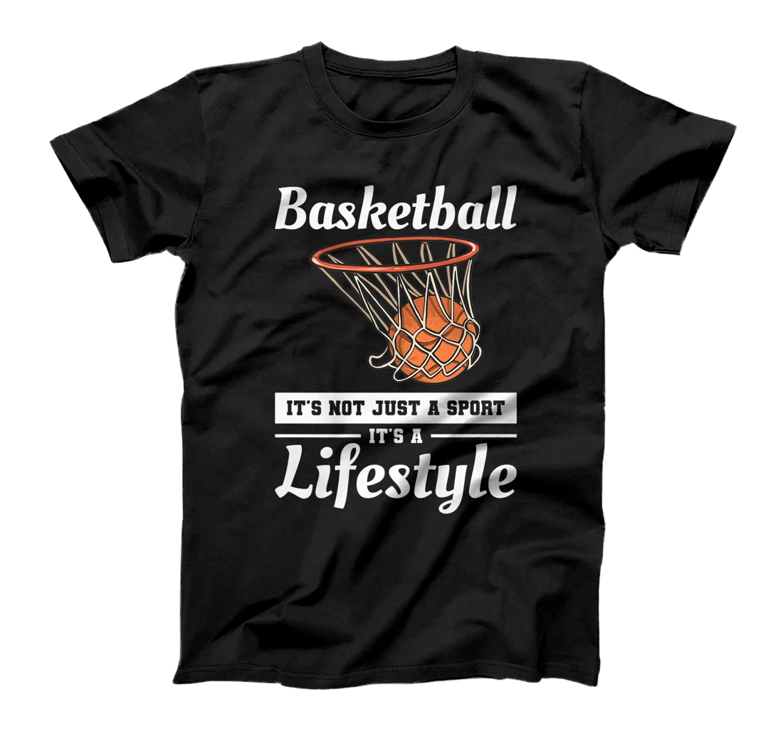 Basketball It's Not Just A Sport It's A Lifestyle T-Shirt, Women T-Shirt