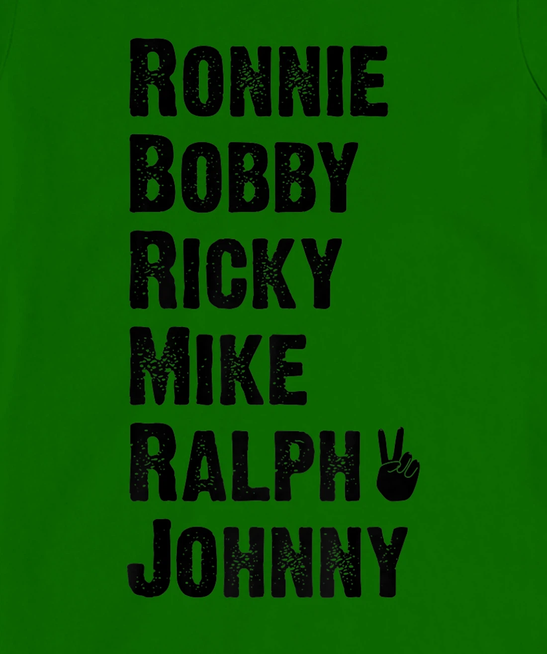 Womens Peace Sign Ronnie Bobby Ricky Mike Ralph Johnny T-Shirt, Women T-Shirt