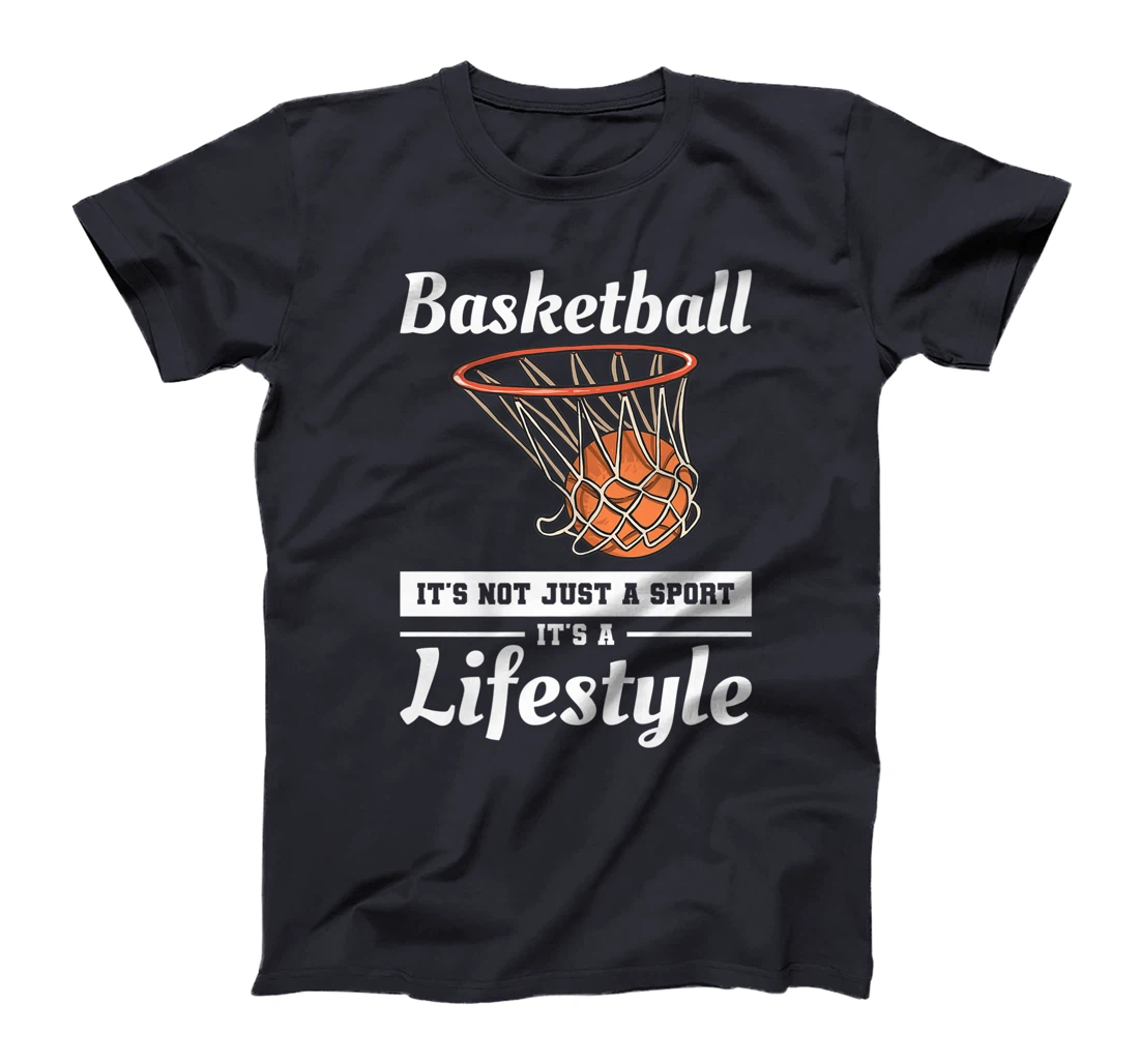 Basketball It's Not Just A Sport It's A Lifestyle T-Shirt, Women T-Shirt
