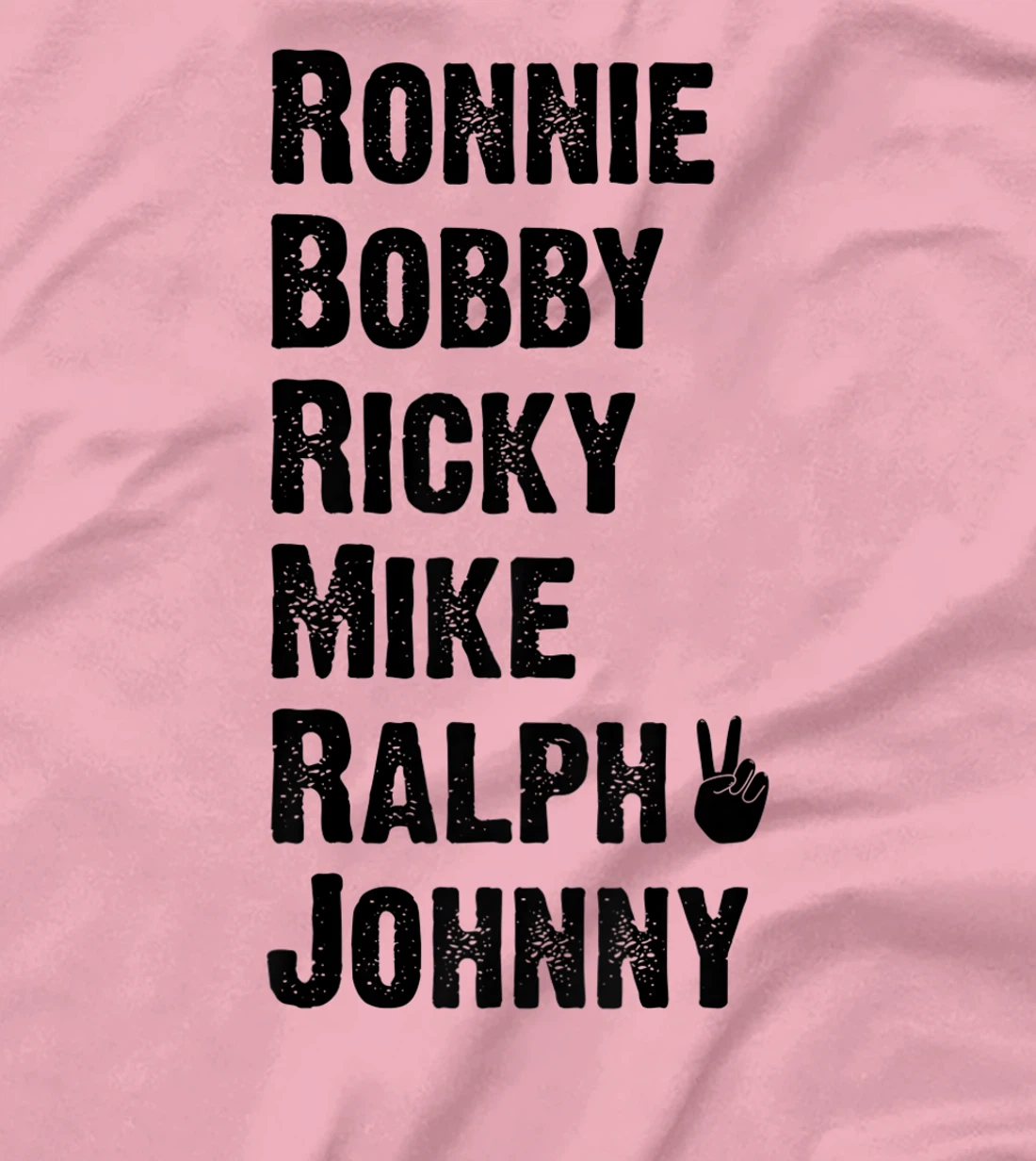 Womens Peace Sign Ronnie Bobby Ricky Mike Ralph Johnny T-Shirt, Women T-Shirt