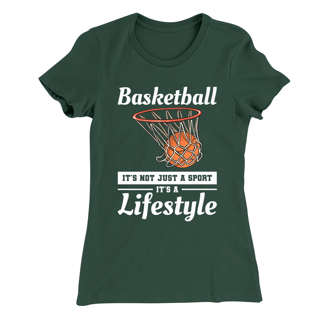 Basketball It's Not Just A Sport It's A Lifestyle T-Shirt, Women T-Shirt