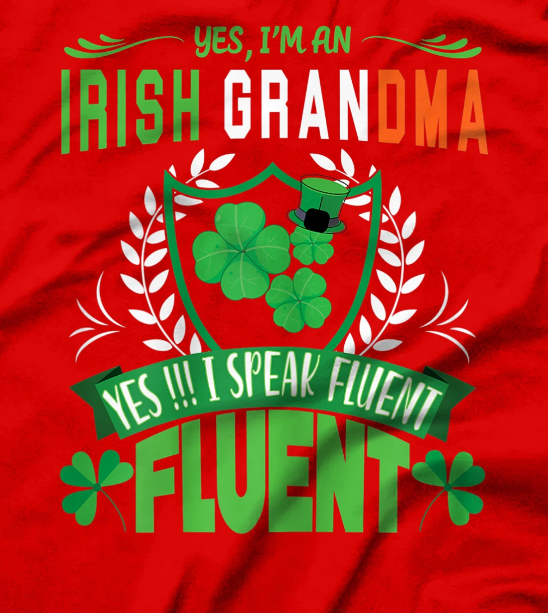 I'm An Irish Grandma St Patrick's Day Women Shamrock Gifts T-Shirt, Women T-Shirt