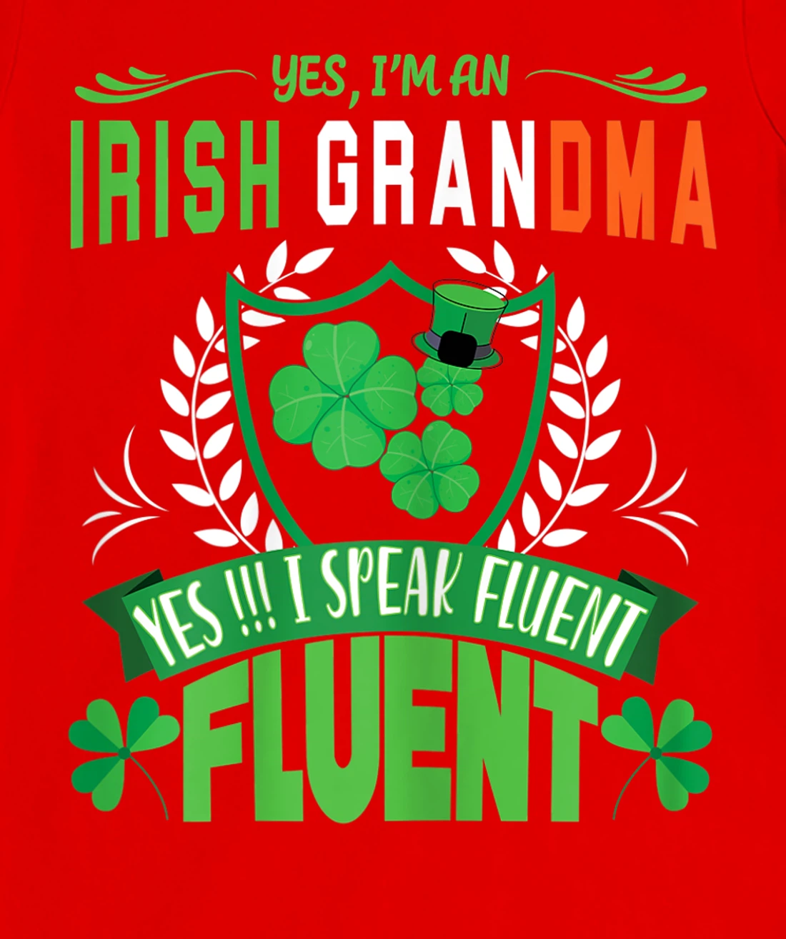 I'm An Irish Grandma St Patrick's Day Women Shamrock Gifts T-Shirt, Women T-Shirt