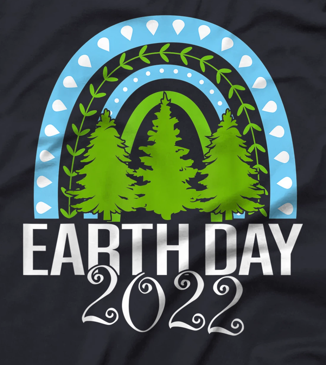 Earth Day Everyday Rainbow Pine Tree Tee Conservation 2022 T-Shirt, Kid T-Shirt and Women T-Shirt