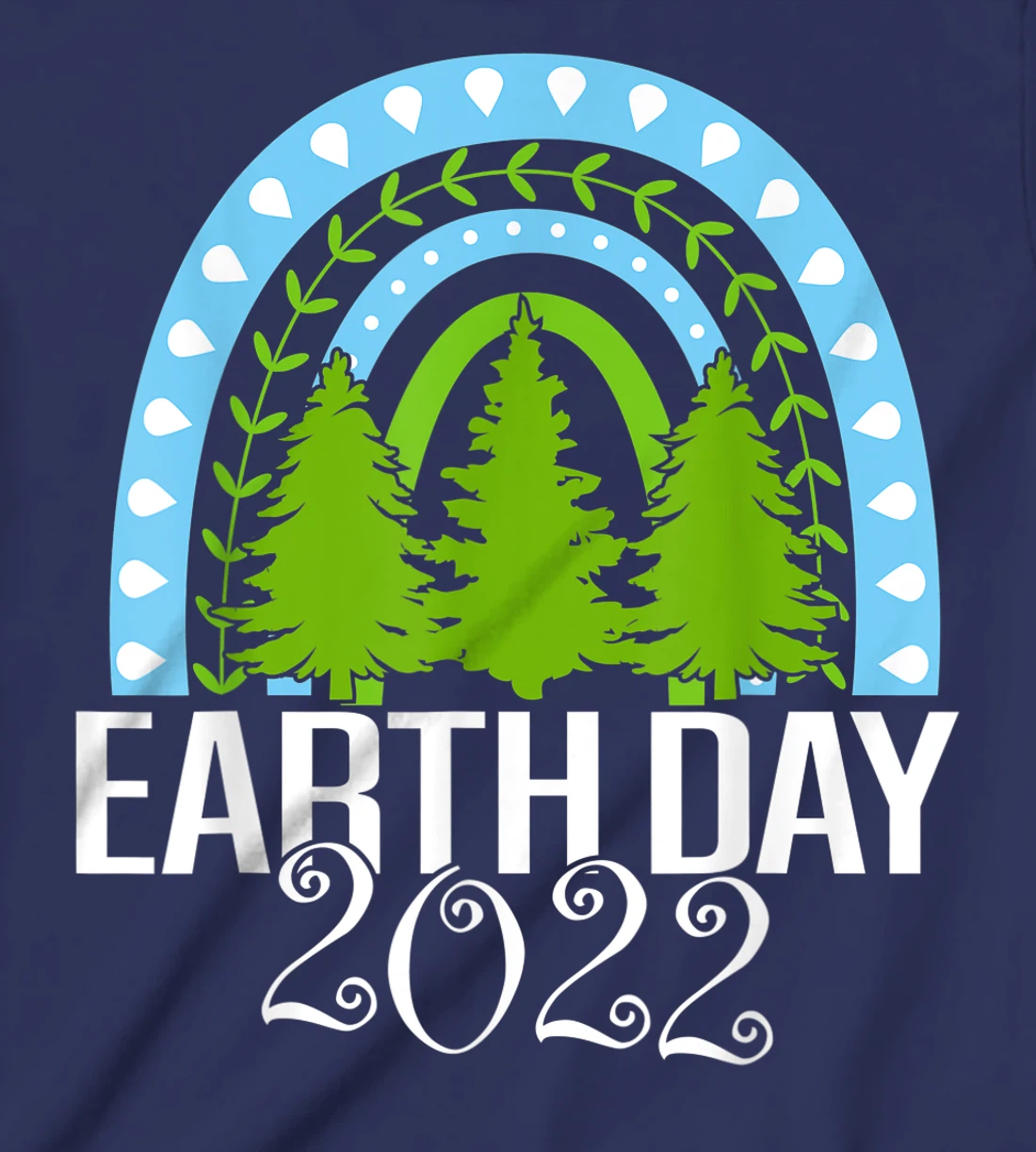 Earth Day Everyday Rainbow Pine Tree Tee Conservation 2022 T-Shirt, Kid T-Shirt and Women T-Shirt
