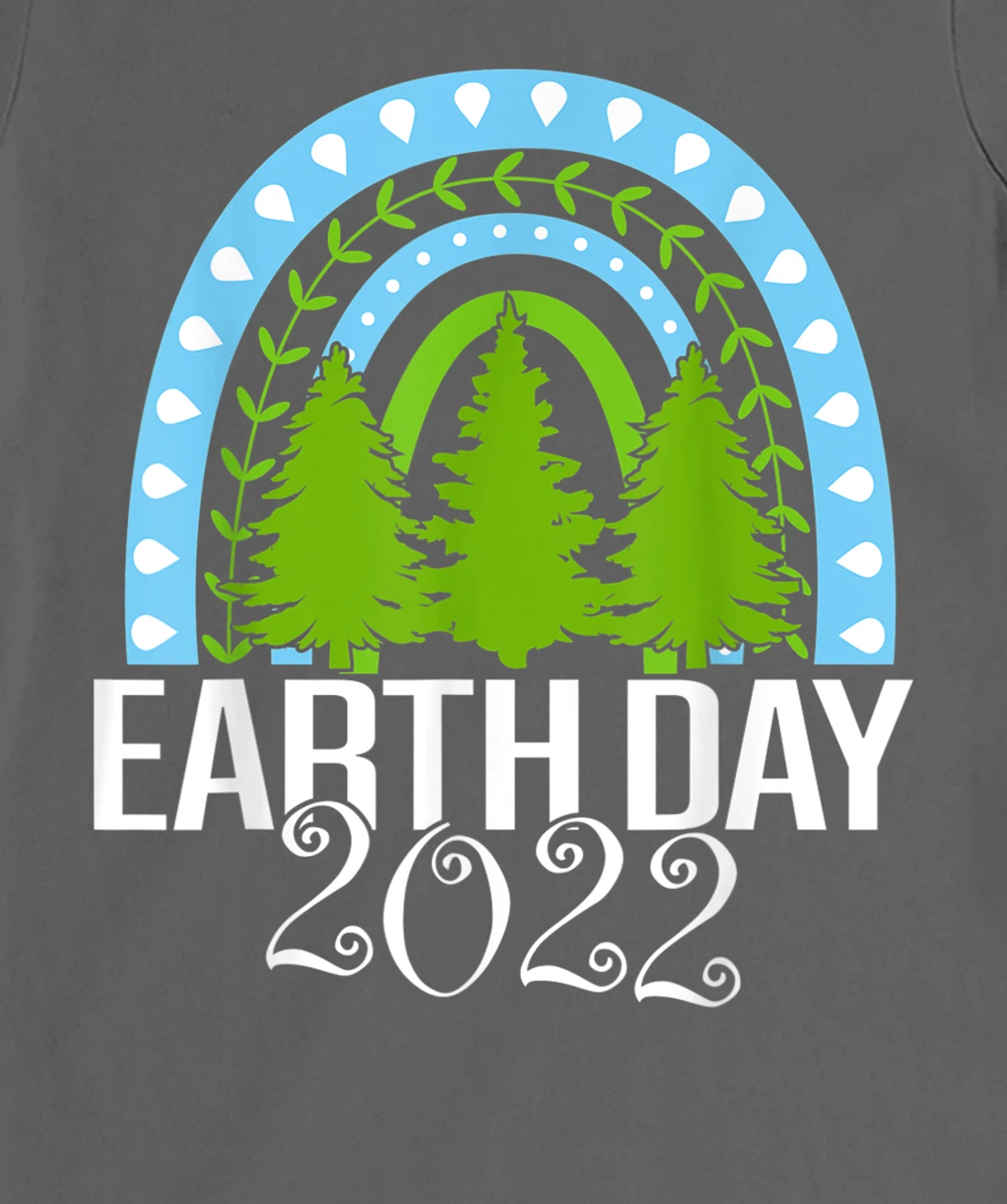 Earth Day Everyday Rainbow Pine Tree Tee Conservation 2022 T-Shirt, Kid T-Shirt and Women T-Shirt