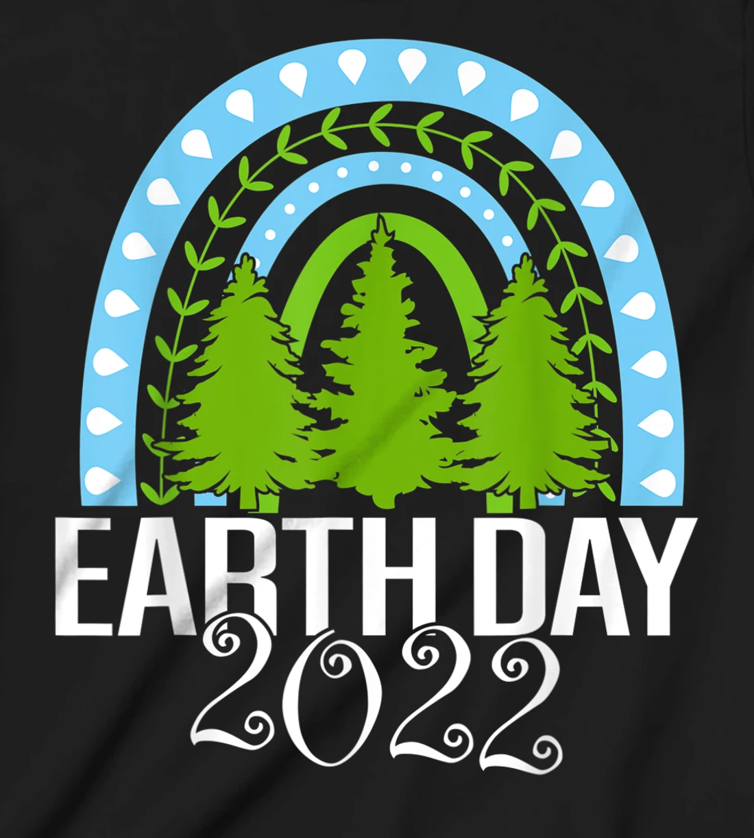 Earth Day Everyday Rainbow Pine Tree Tee Conservation 2022 T-Shirt, Kid T-Shirt and Women T-Shirt