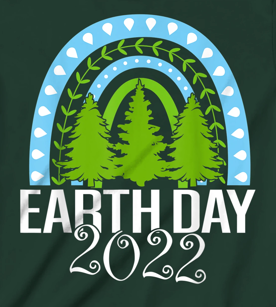 Earth Day Everyday Rainbow Pine Tree Tee Conservation 2022 T-Shirt, Kid T-Shirt and Women T-Shirt