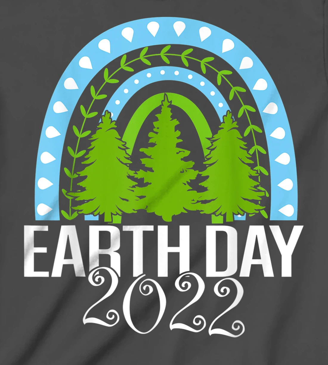 Earth Day Everyday Rainbow Pine Tree Tee Conservation 2022 T-Shirt, Kid T-Shirt and Women T-Shirt