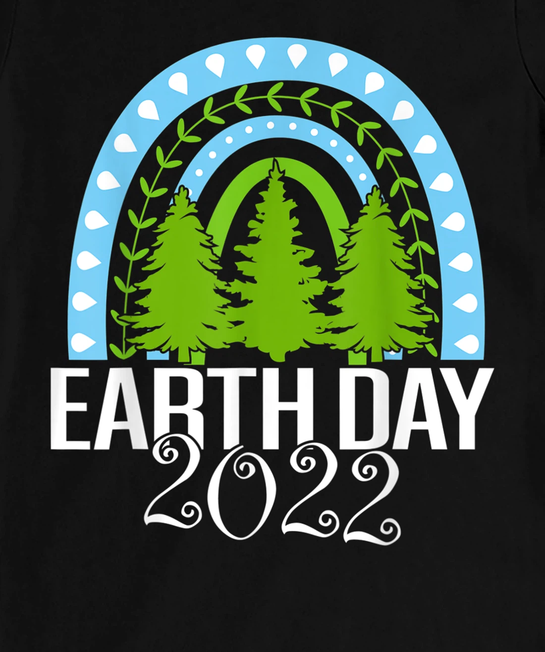 Earth Day Everyday Rainbow Pine Tree Tee Conservation 2022 T-Shirt, Kid T-Shirt and Women T-Shirt