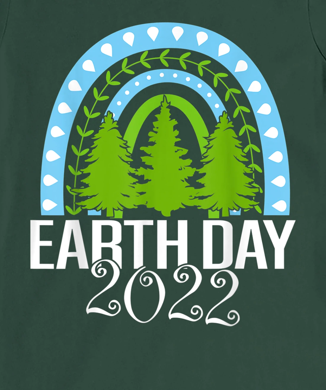 Earth Day Everyday Rainbow Pine Tree Tee Conservation 2022 T-Shirt, Kid T-Shirt and Women T-Shirt