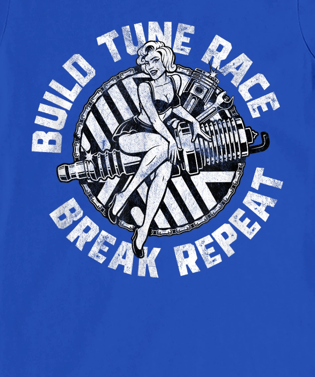 Distressed Build Tune Race Break Repeat - Racing T-Shirt, Women T-Shirt