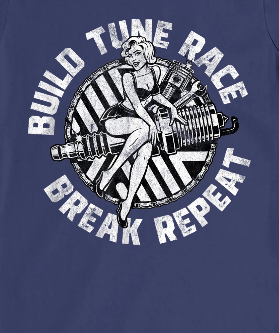 Distressed Build Tune Race Break Repeat - Racing T-Shirt, Women T-Shirt