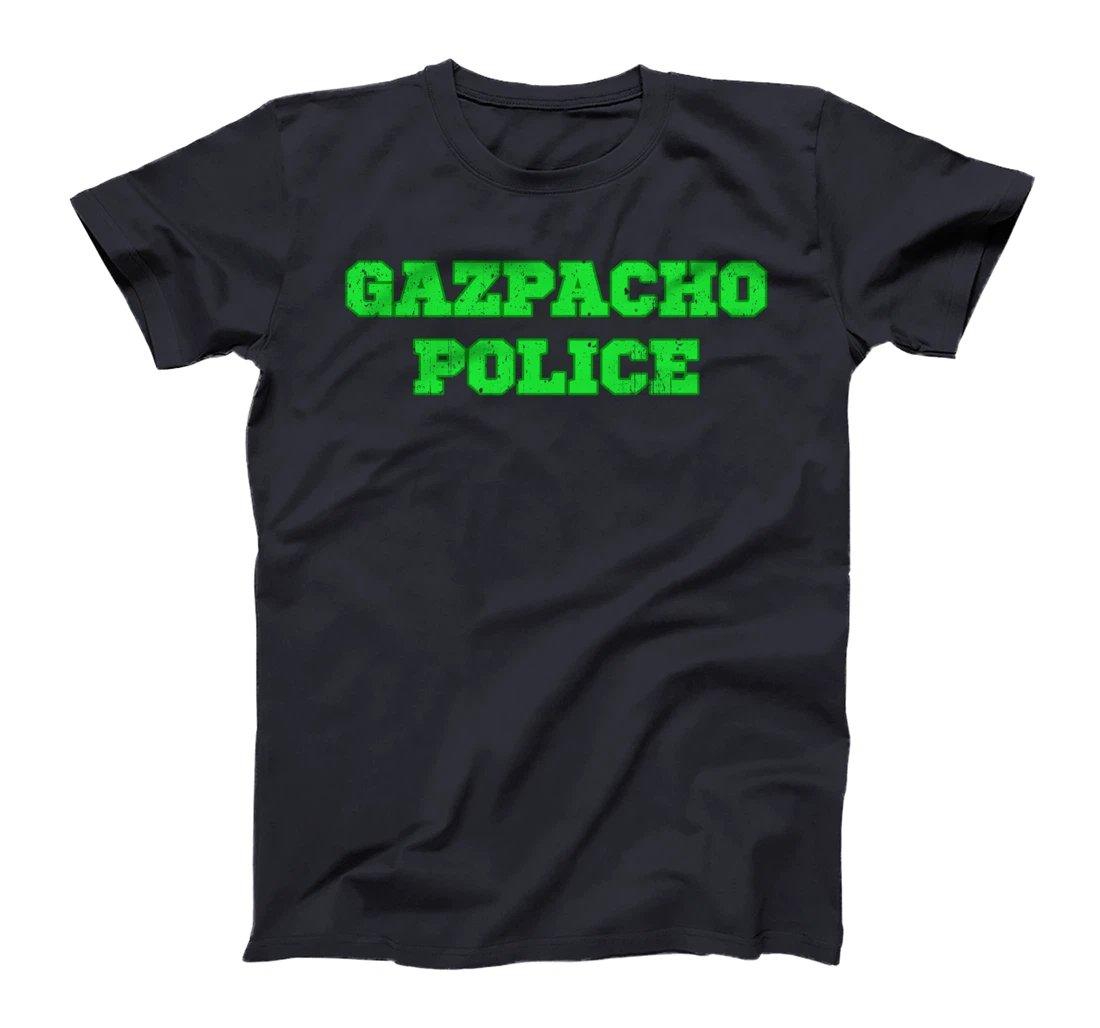Gazpacho Soup Funny Quote Pun Police Design T-Shirt