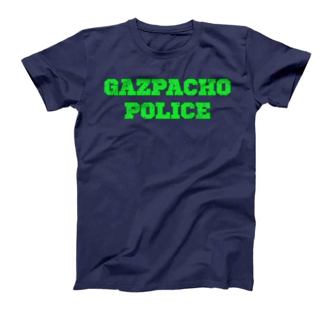 Gazpacho Soup Funny Quote Pun Police Design T-Shirt
