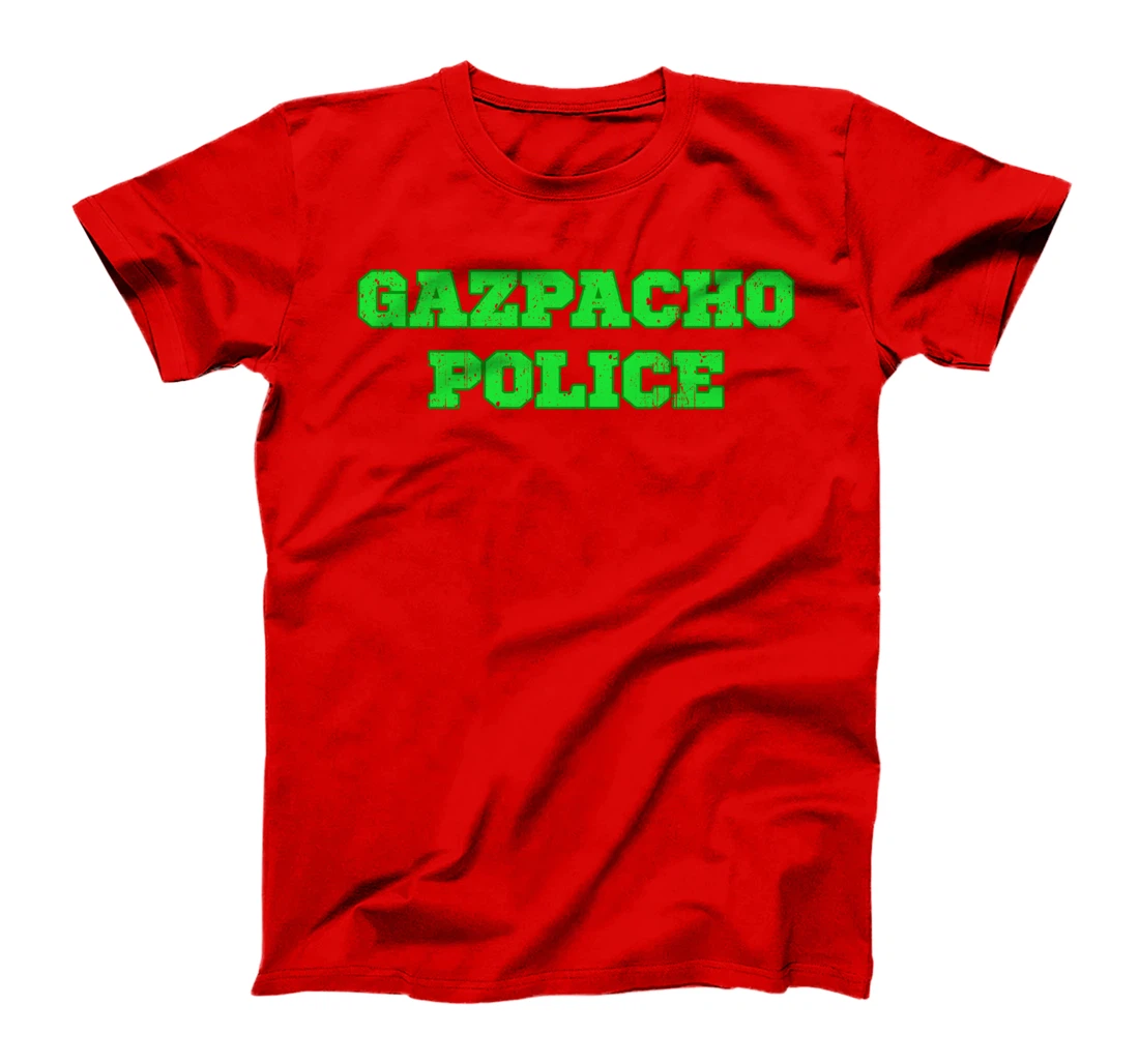Gazpacho Soup Funny Quote Pun Police Design T-Shirt