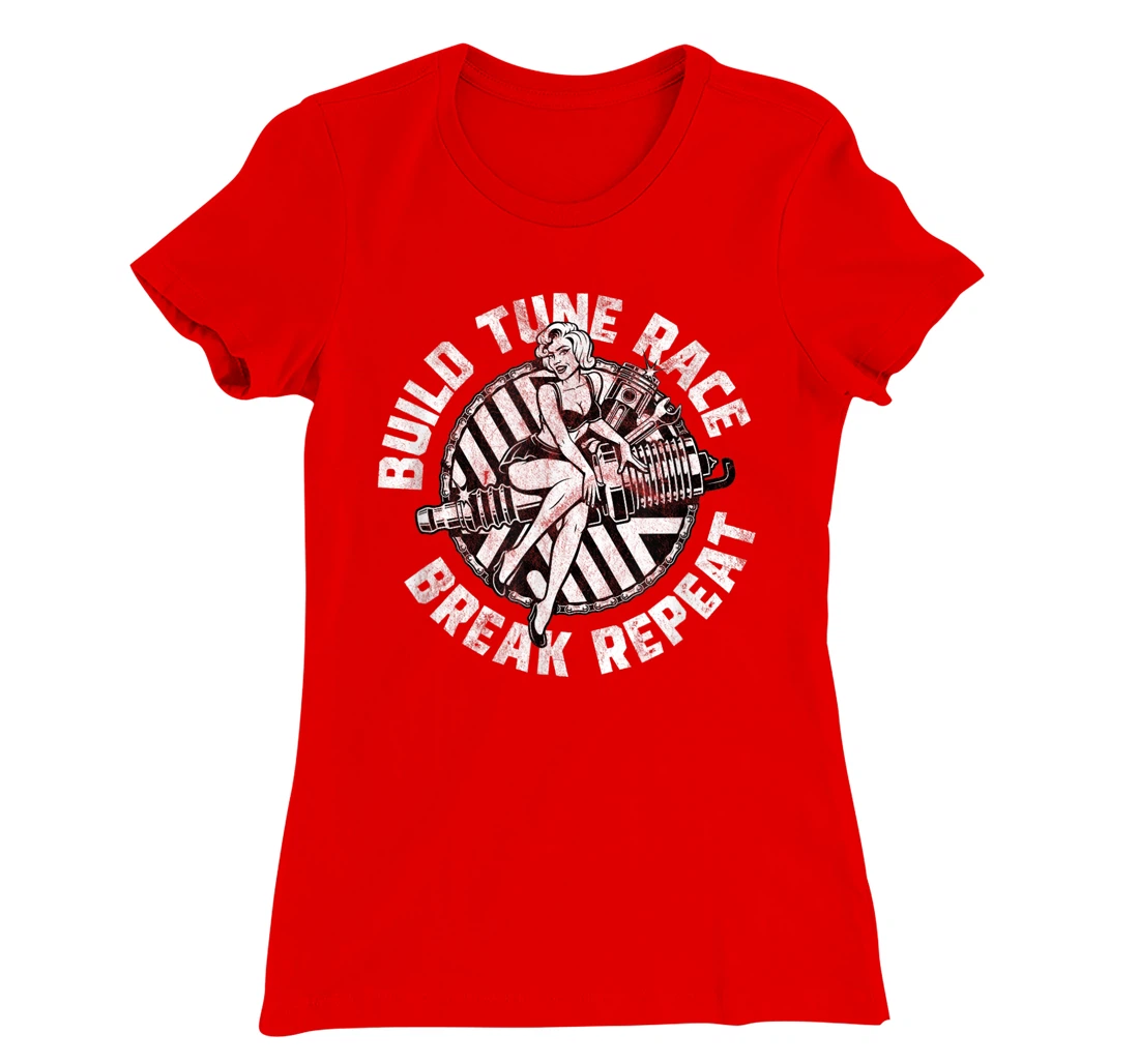 Distressed Build Tune Race Break Repeat - Racing T-Shirt, Women T-Shirt