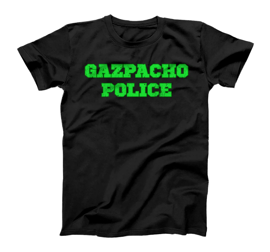 Gazpacho Soup Funny Quote Pun Police Design T-Shirt