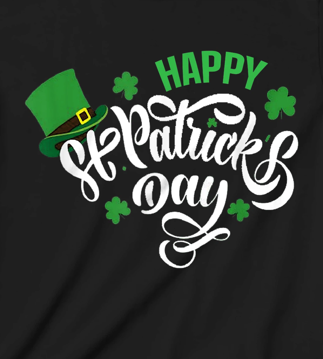 Happy St Patricks Day 2022 T-Shirt, Kid T-Shirt and Women T-Shirt