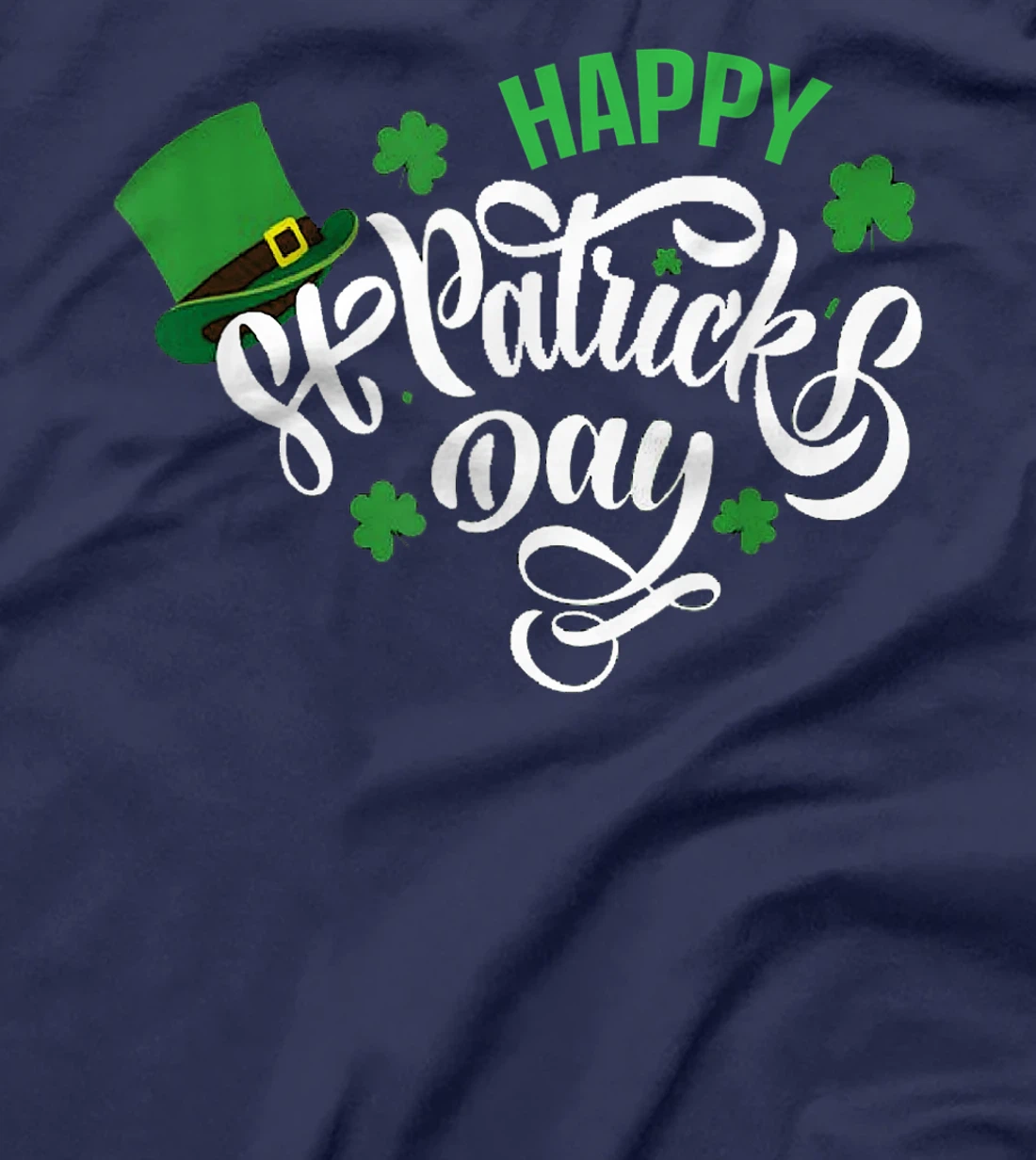 Happy St Patricks Day 2022 T-Shirt, Kid T-Shirt and Women T-Shirt