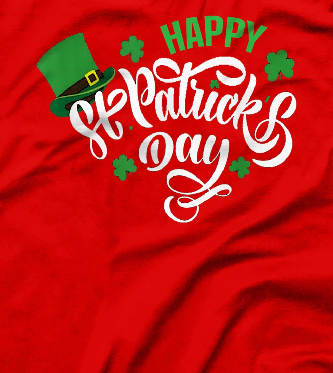 Happy St Patricks Day 2022 T-Shirt, Kid T-Shirt and Women T-Shirt