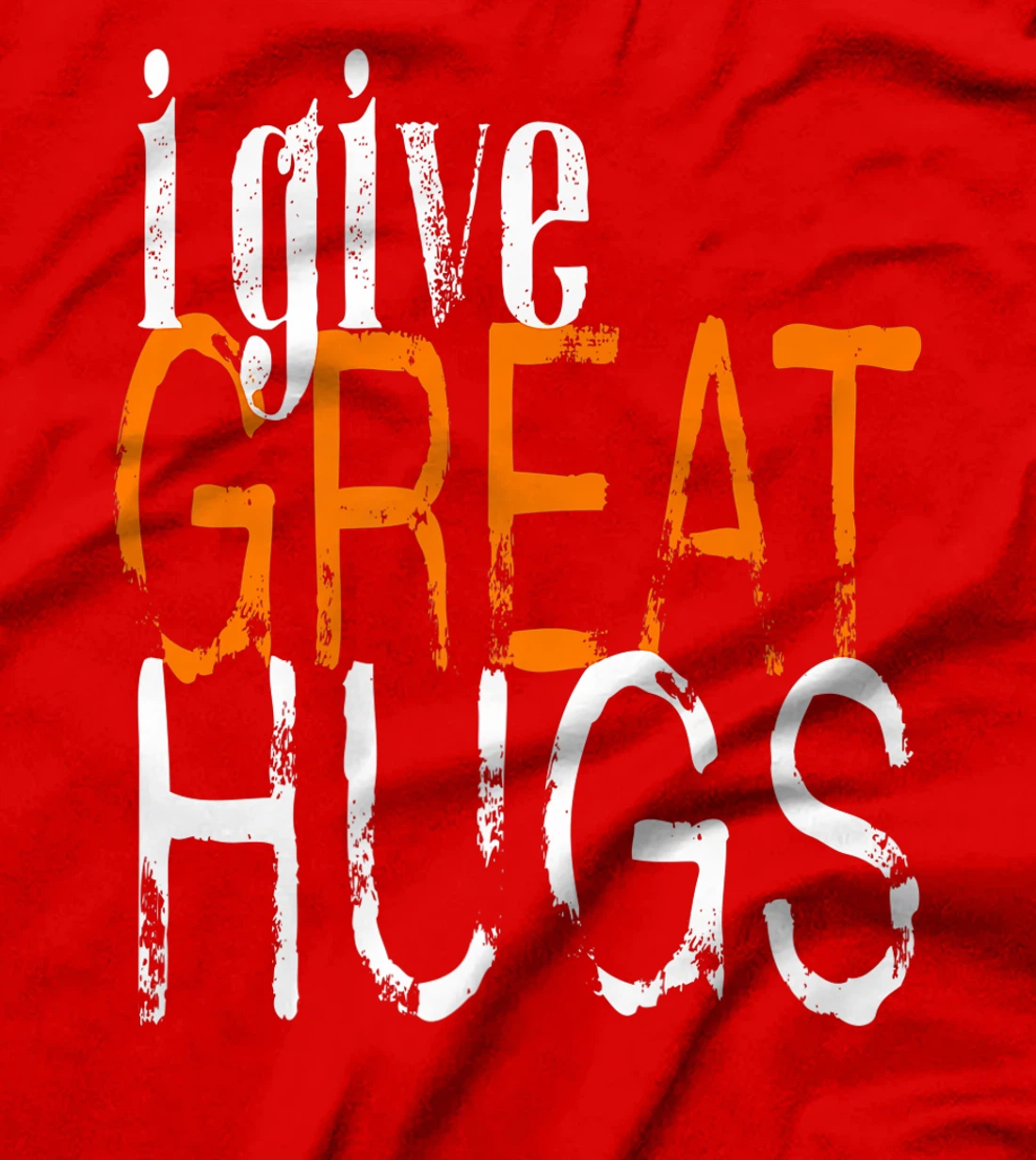 Free Hugs - I Give Great Hugs T-Shirt, Women T-Shirt