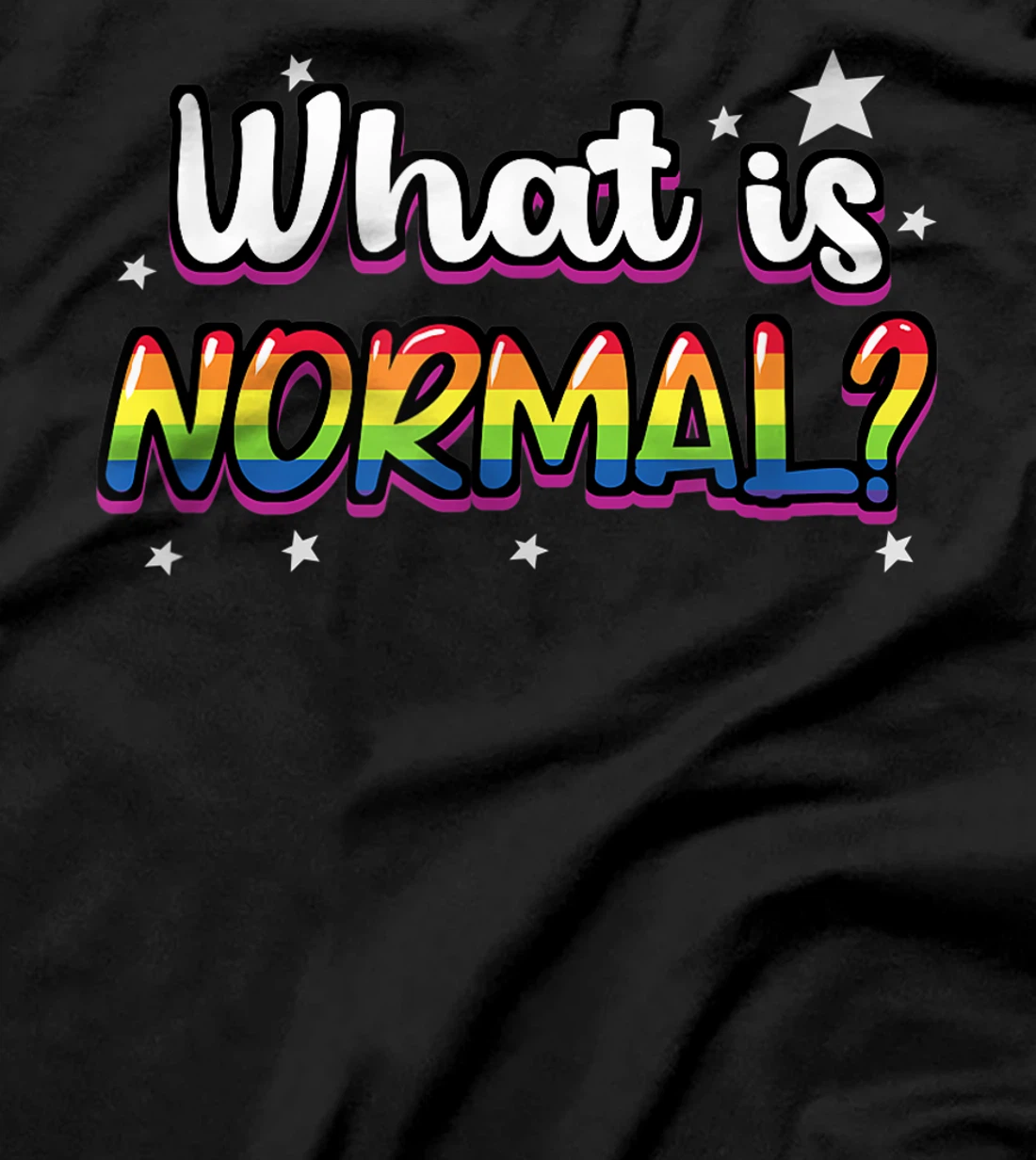 Whats Normal Lesbian Bisexual Trans Gay Pride T-Shirt, Women T-Shirt