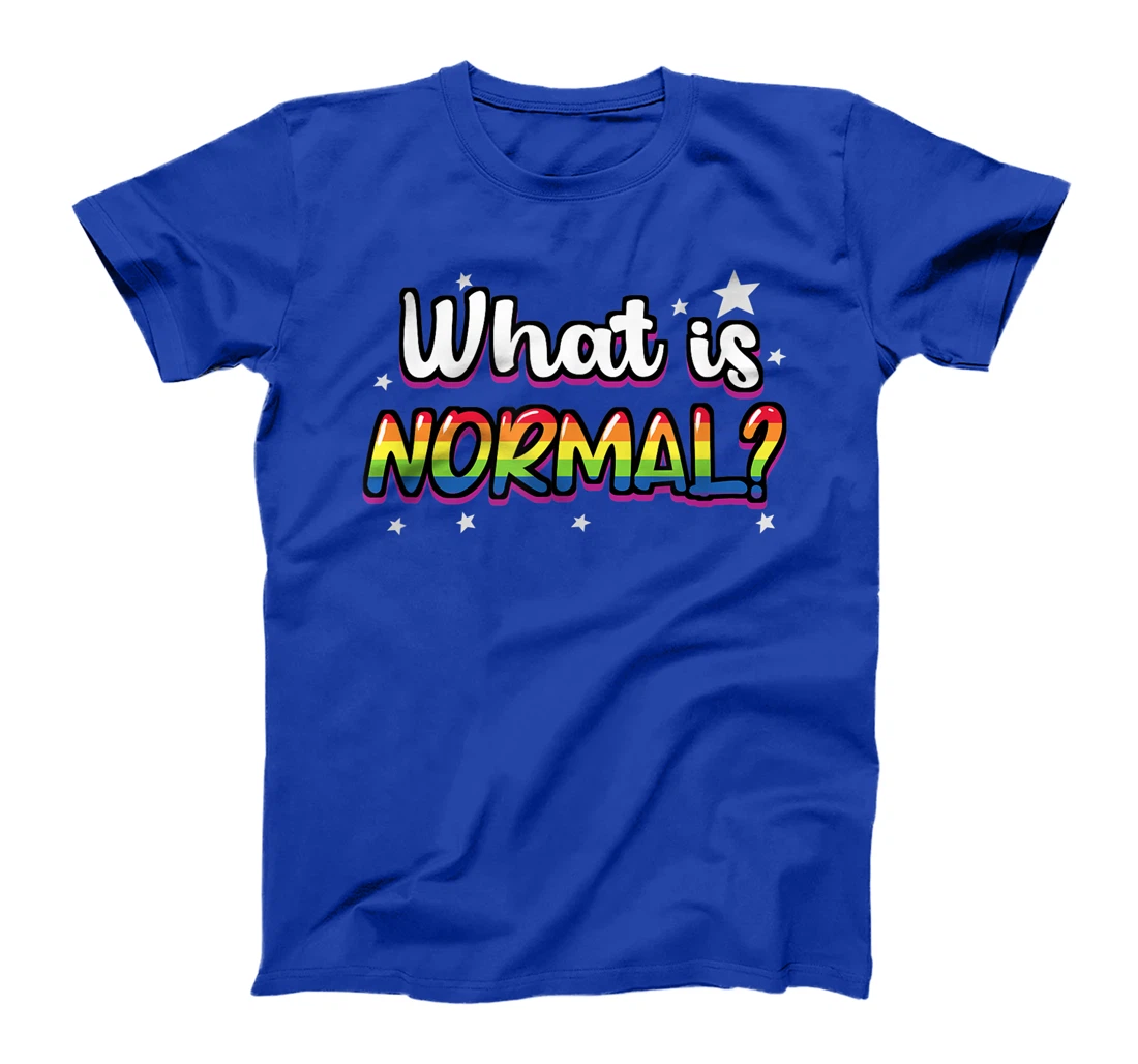 Whats Normal Lesbian Bisexual Trans Gay Pride T-Shirt, Women T-Shirt