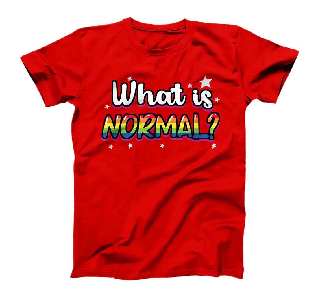 Whats Normal Lesbian Bisexual Trans Gay Pride T-Shirt, Women T-Shirt