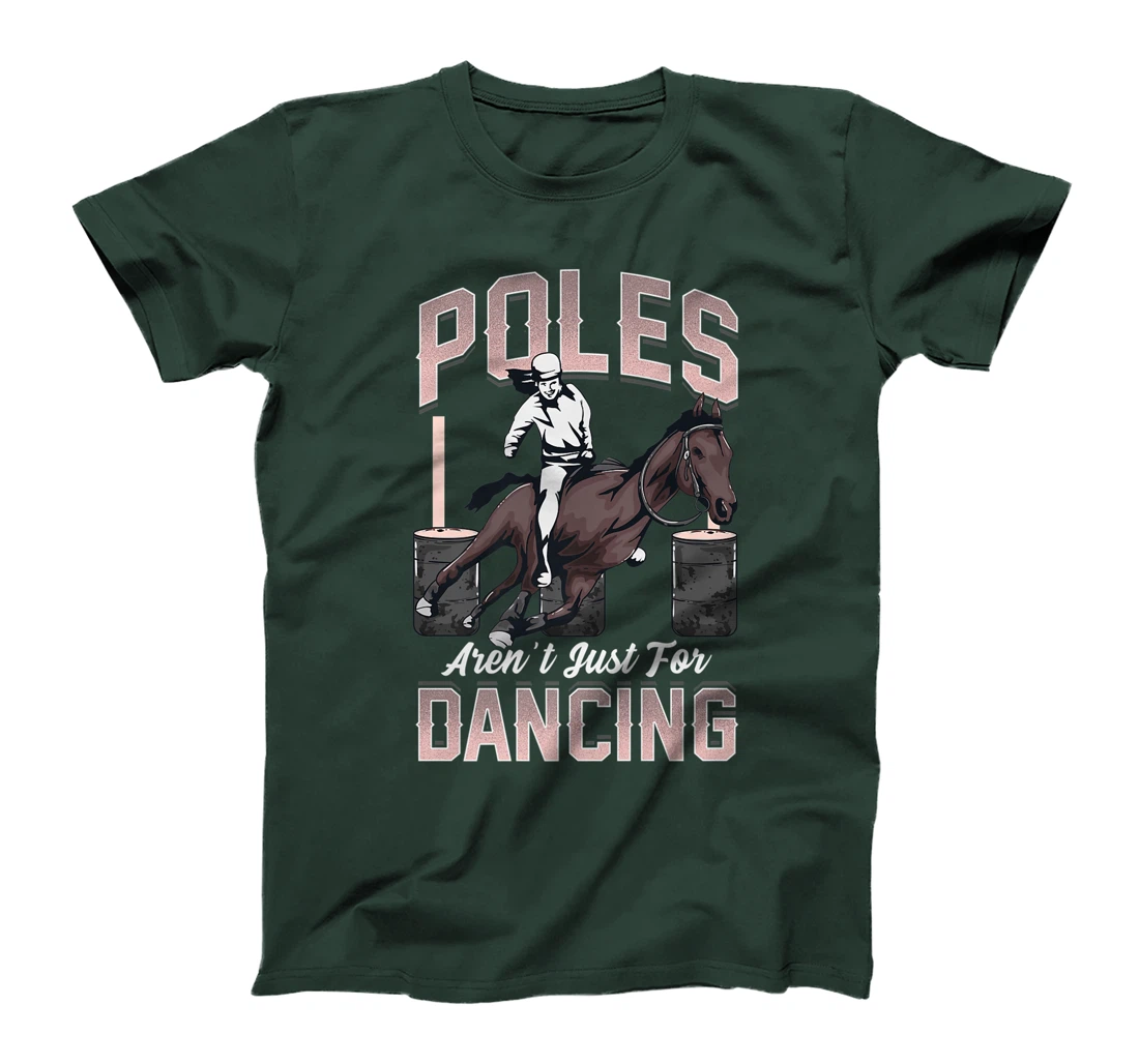 Poles Aren't Just For Dancing Barrel Racing Rodeo Cowboy T-Shirt, Kid T-Shirt and Women T-Shirt