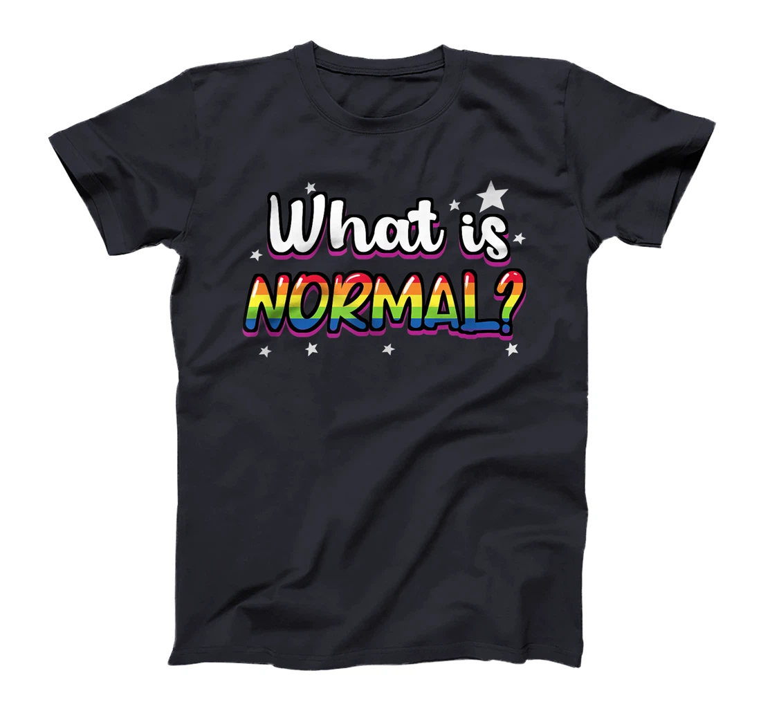 Whats Normal Lesbian Bisexual Trans Gay Pride T-Shirt, Women T-Shirt