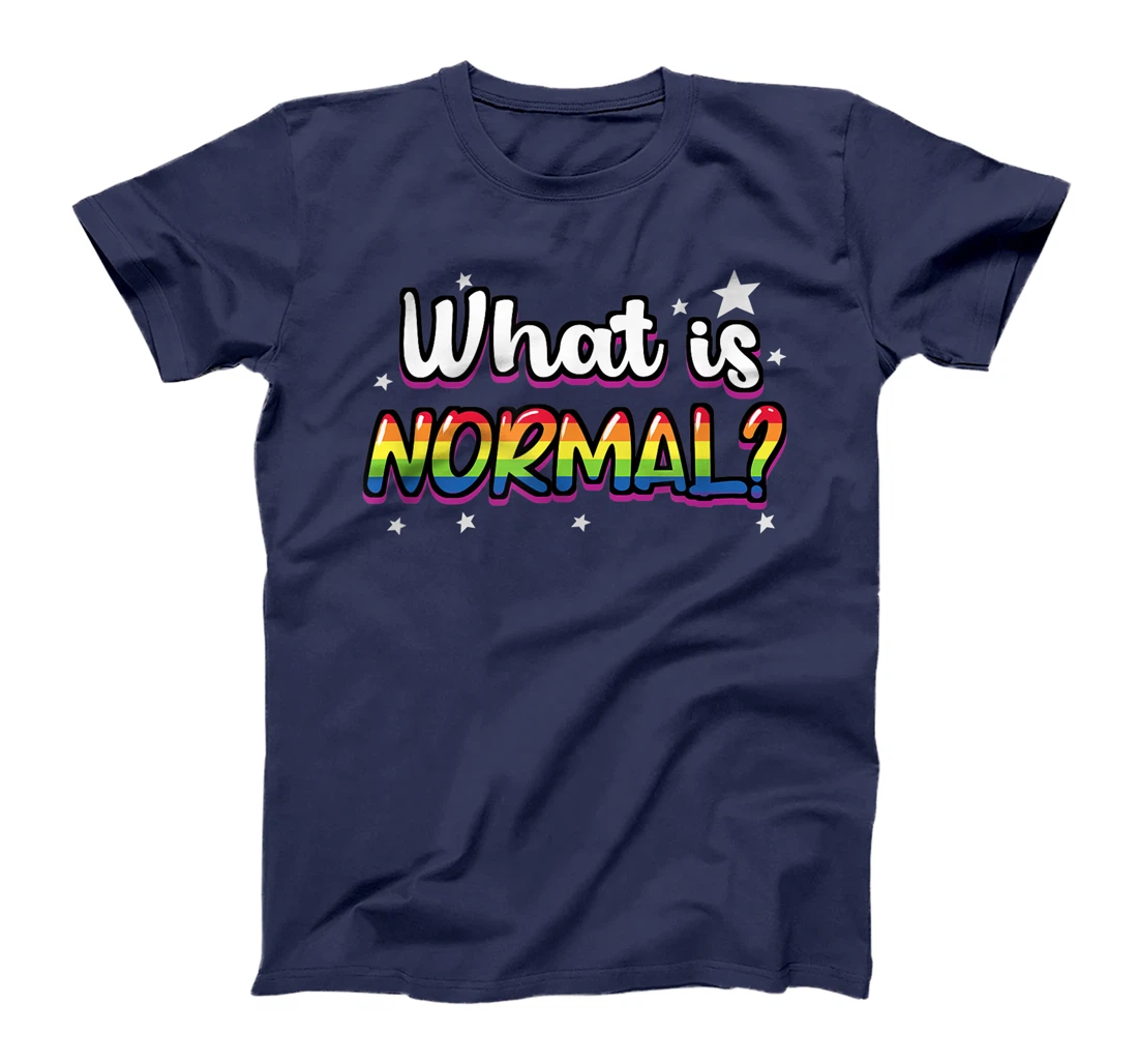 Whats Normal Lesbian Bisexual Trans Gay Pride T-Shirt, Women T-Shirt