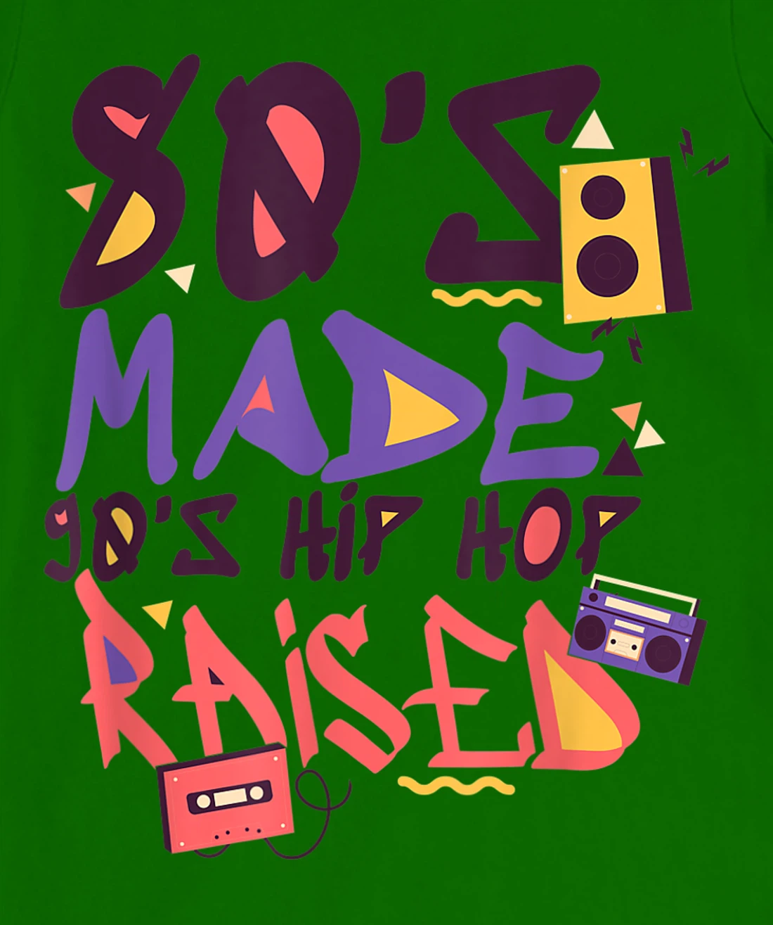 Womens 80's Made 90's Hip Hop Raised Funny Retro Music Lover T-Shirt, Women T-Shirt