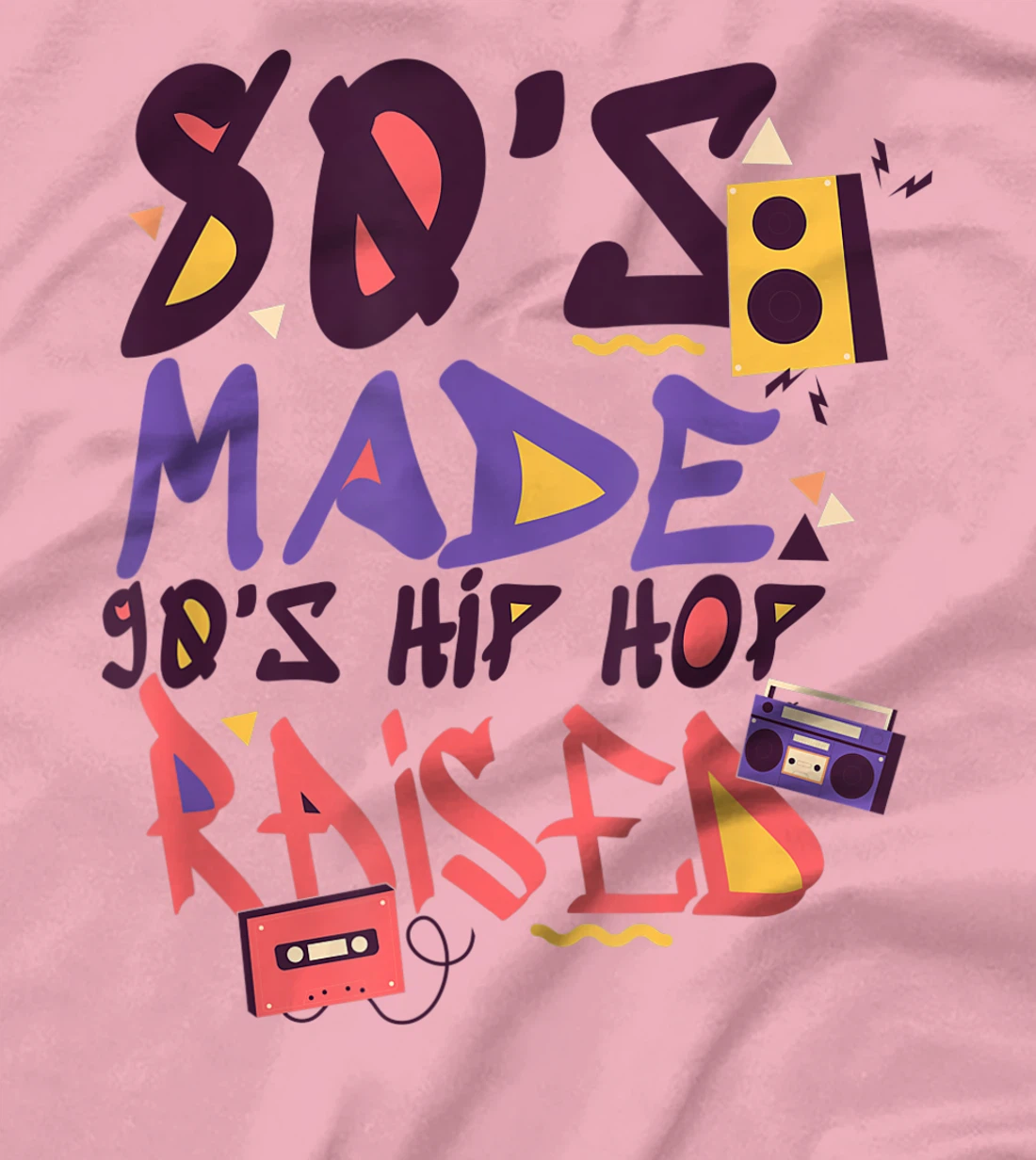 Womens 80's Made 90's Hip Hop Raised Funny Retro Music Lover T-Shirt, Women T-Shirt