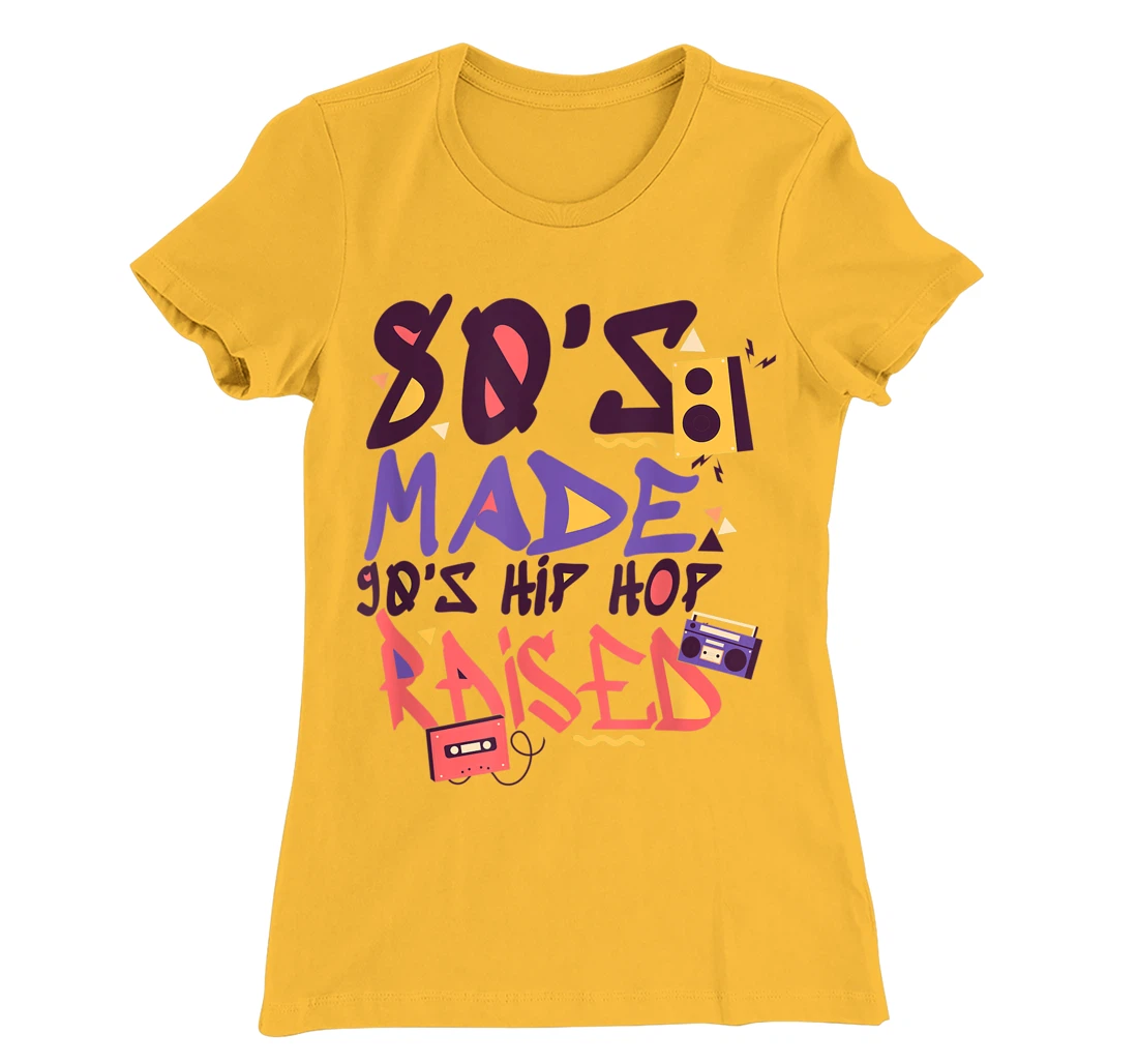 Womens 80's Made 90's Hip Hop Raised Funny Retro Music Lover T-Shirt, Women T-Shirt